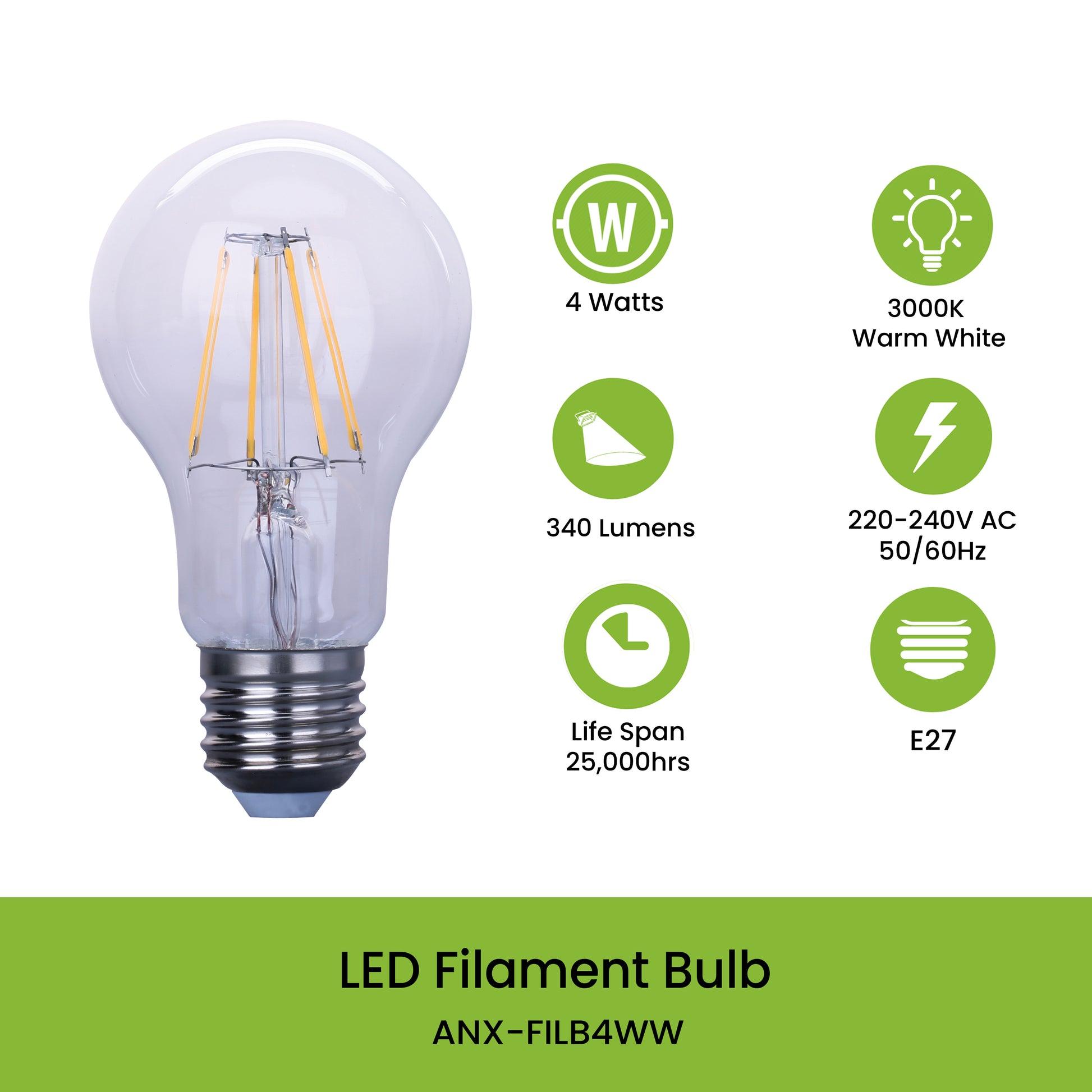 NxLedNxled Filament Bulb (ANX-FILB4WW)
Key Features:
Nxled Filament Bulb (ANX-FILB4WW)


4W, 3000K, Warm White, 340 lumens
E27, 60x108mm, 25,000HRS
220-240VAC 50/60Hz
BulbsNXLED